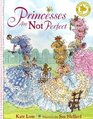 Princesses are Not Perfect
