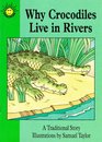 Why Crocodiles Live in RiversA Traditional Story