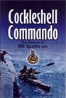 Cockleshell Commando The  Memoirs of Bill Sparks