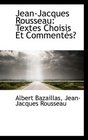 JeanJacques Rousseau Textes Choisis Et Comments