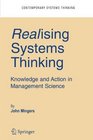 Realising Systems Thinking Knowledge and Action in Management Science