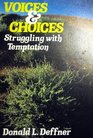 Voices  Choices Struggling With Temptation