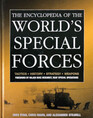 The Encyclopedia of the World's Special Forces Tactics History Strategy Weapons