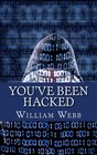 You've Been Hacked 15 Hackers You Hope Your Computer Never Meets