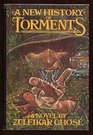 A new history of torments