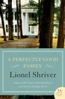 A Perfectly Good Family A Novel