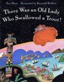 There Was an Old Lady Who Swallowed a Trout