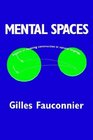 Mental Spaces  Aspects of Meaning Construction in Natural Language