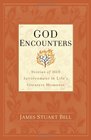 God Encounters Stories of His Involvement in Life's Greatest Moments