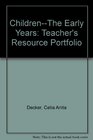 ChildrenThe Early Years Teacher's Resource Portfolio