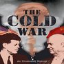 The Cold War An Illustrated History