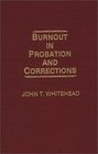 Burnout in Probation and Corrections