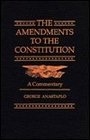 The Amendments to the Constitution  A Commentary