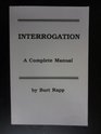 Interrogation A Complete Manual