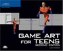Game Art for Teens Second Edition