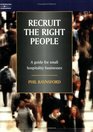 Recruit the Right People