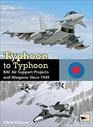 Typhoon to Typhoon RAF Air Support Projects and Weapons Since 1945