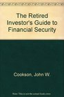 The Retired Investor's Guide to Financial Security