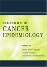 A Textbook of Cancer Epidemiology