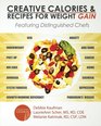 Creative Calories and Recipes For Weight Gain Featuring Distinguished Chefs