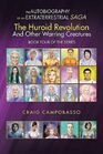 The Autobiography of an Extraterrestrial Saga The Huroid Revolution and Other Warring Creatures