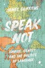Speak Not Empire Identity and the Politics of Language