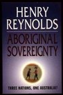 Aboriginal Sovereignty Reflections on Race State  Nation