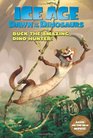 Ice Age: Dawn of the Dinosaurs: Buck the Amazing Dino Hunter!