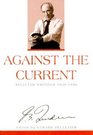 Against the Current  Selected Writings