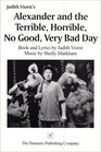 Alexander and the Terrible Horrible No Good Very Bad Day A Musical