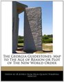 The Georgia Guidestones Map to The Age of Reason or Plot of The New World Order