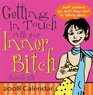 2008 Getting in Touch with Your Inner Bitch boxed calendar