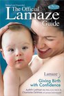 The Official Lamaze Guide Giving Birth with Confidence 2nd Edition
