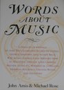 Words About Music A Treasury of Writings