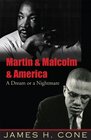 Martin  Malcolm  America A Dream or a Nightmare