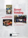 Street Vending A Survey of Ideas and Lessons for Planners