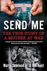 Send Me The True Story of a Mother at War