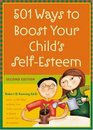 501 Ways to Boost Your Child's SelfEsteem