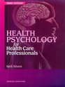 Health Psychology for Health Care Professionals