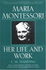 Maria Montessori Her Life and Work