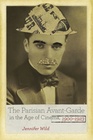 The Parisian AvantGarde in the Age of Cinema 19001923