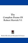 The Complete Poems Of Robert Herrick V1