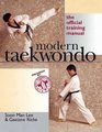 Modern Taekwondo The Official Training Manual