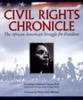 Civil Rights Chronicle The AfricanAmerican Struggle for Freedom