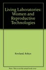 Living Laboratories Women and Reproductive Technologies