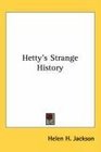 Hetty's Strange History
