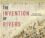 The Invention of Rivers Alexander's Eye and Ganga's Descent