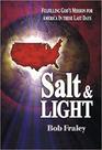 You are Salt  Light Equipping Christians for These Last Days