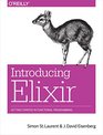 Introducing Elixir Getting Started in Functional Programming