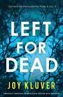 Left for Dead Absolutely gripping crime fiction packed with suspense